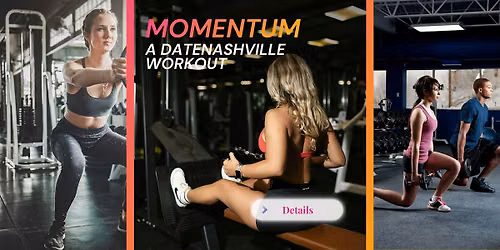 Momentum \u2014 A DateNashville Workout