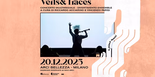 Veils&Traces: Concerto Multimediale - Divertimento Ensemble | Milano, Arci Bellezza