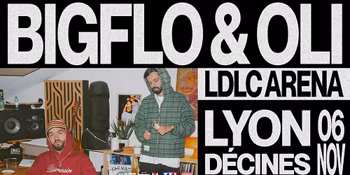 BIGFLO & OLI : "Karma Tour" \u00e0 la LDLC Arena