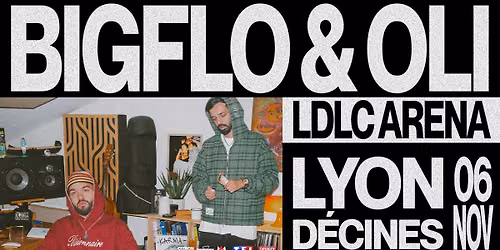 BIGFLO & OLI : "Karma Tour" \u00e0 la LDLC Arena