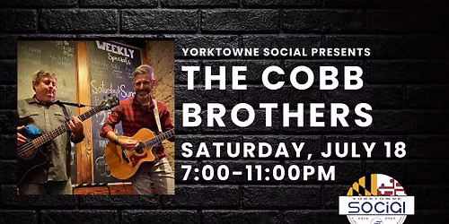 Cobb Brothers closes out the night at Yorktowne Social - Rain or shine with NO COVER!