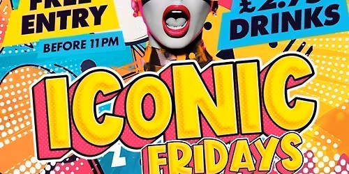 ICONIC FRIDAYS @ POPWORLD READING 26TH JUNE
