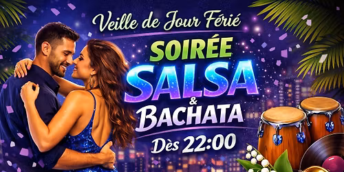 SB Party (veille de jour f\u00e9ri\u00e9) avec DJ Ladysalsa (pas de workshops)