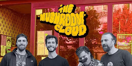 The Mushroom Cloud w\/ John Ferrara at Cantab Lounge