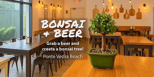 Bonsai & Beer @ Ponte Vedra Tap Room
