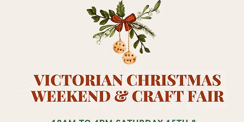 Victorian Christmas Weekend & Craft Fair