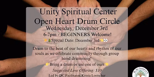 Special Date: UNITY Spiritual Center OPEN HEART DRUM CIRCLE - December 3rd