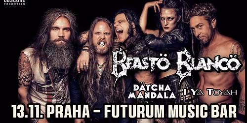 BEASTO BLANCO, D\u00c4TCHA MANDALA, I YA TOYAH - Praha