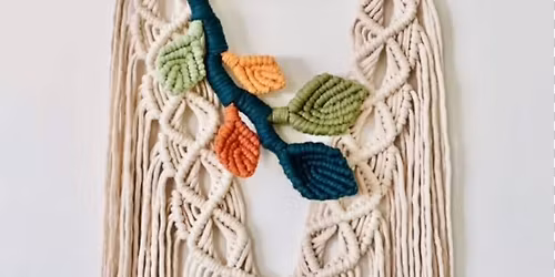 3-D Leaves Wall Hanging Macram\u00e9 Workshop | Ages 15-Adult