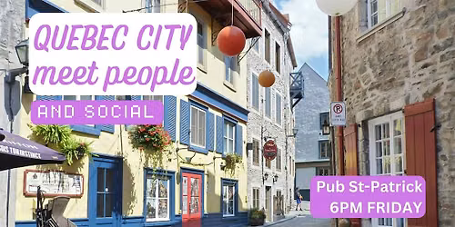 Quebec City Social and Language Exchange (Make New Friends) \u2728