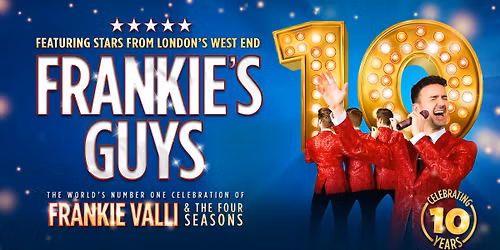 Frankie's Guys - 10th Anniversary Tour