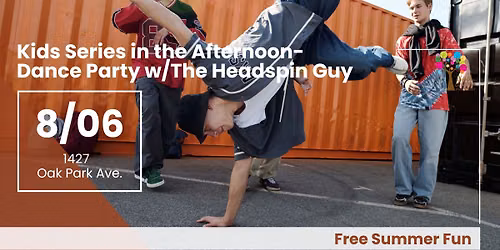 Kids Series in the Afternoon: Dance Party with The Headspin Guy