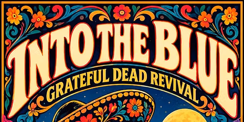 Into the Blue - Grateful Dead Revival