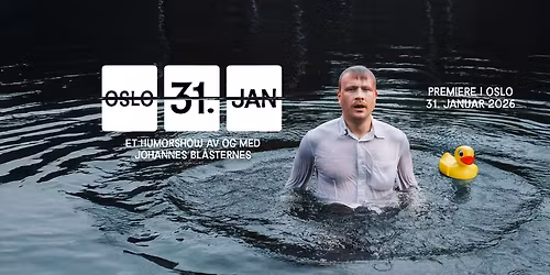 Oslo 31. Januar - Et soloshow med Johannes Bl\u00e5sternes