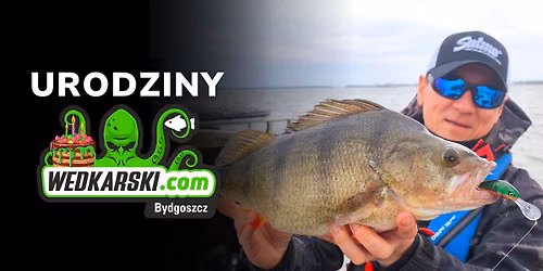 Urodziny Wedkarski..com Bydgoszcz