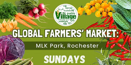 The Village Global Farmers' Market - Sundays at MLK