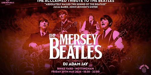 Mersey Beatles | Binks Yard, Nottingham