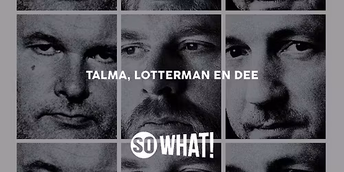 Talma, Lotterman en Dee