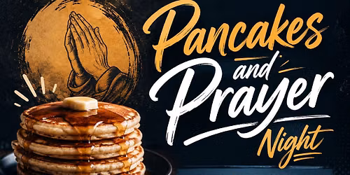 Pancakes and Prayer Night