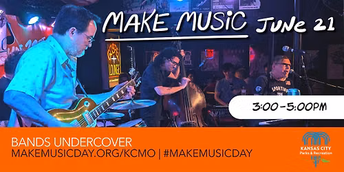 Make Music Day Kansas City Bands Undercover