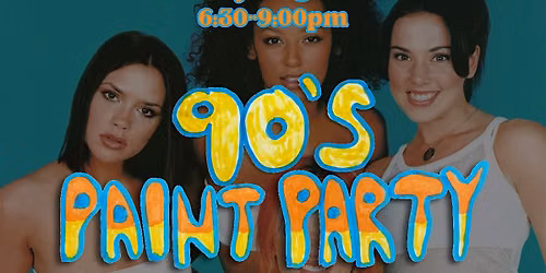 90's Paint Party | Nostalgia, Art, & 90's Bangers