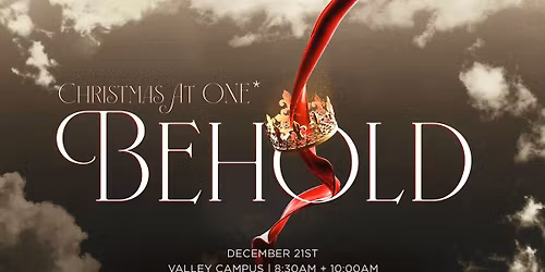 Christmas at ONE*: Behold