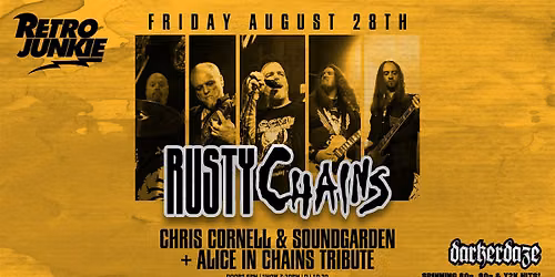 RUSTY CHAINS (Alice in Chains + Soundgarden Tribute)... LIVE @ Retro Junkie