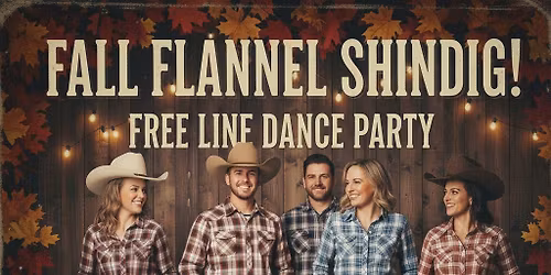 Fall Flannel Shindig (aka Line Dance Party)