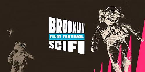 Brooklyn SciFi Film Festival at Nighthawk Cinema