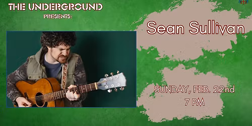 The Underground Presents Sean Sullivan