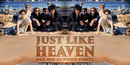 Just Like Heaven: Alt 80\u2019s Day Pary (Plymouth)
