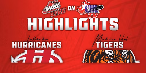 Lethbridge Hurricanes vs. Medicine Hat Tigers