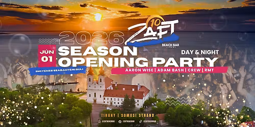 ZAFT Szezonny\u00edt\u00f3 Beach Party - 06\/01 - Tihany,Somosi Strand