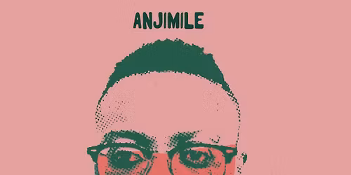 Anjimile ~ TBA ~ TBA