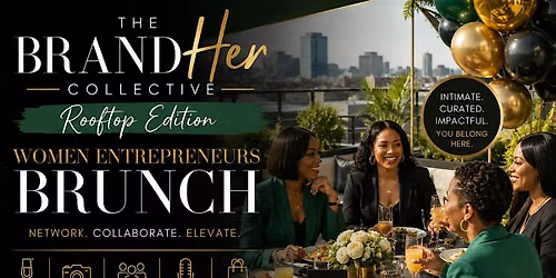 The BrandHer Collective: Rooftop Edition | Women Entrepreneurs Brunch