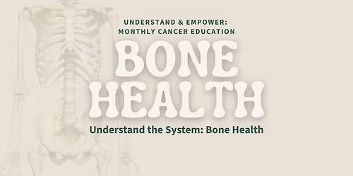 Understand the System: Bone Health