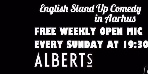 Sunday Free English Stand Up Comedy at Alberts Aarhus
