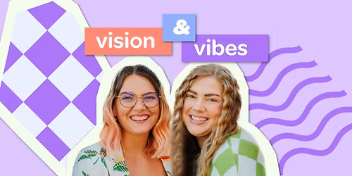 Vision & Vibes l $25 