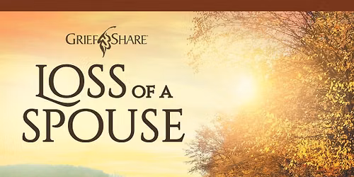 GriefShare: Loss of a Spouse