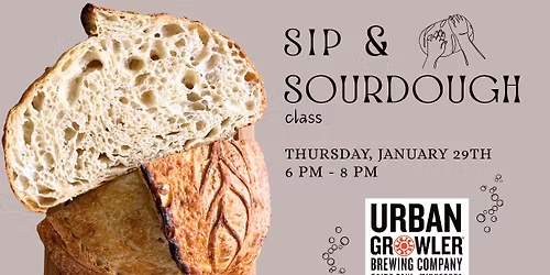 Sip & Sourdough Class - @Urban Growler Brewing Co, St Paul MN