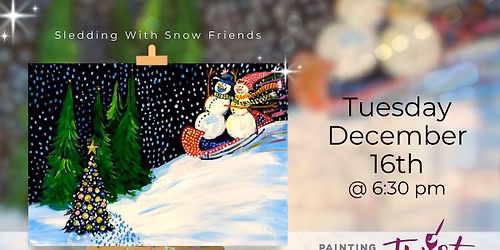 So Fun Sledding With Friends at Painting with a Twist