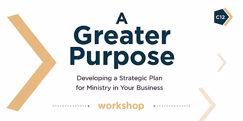 C12 North Suburban Detroit: A Greater Purpose Workshop