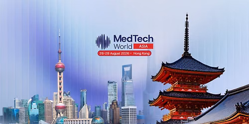MedTech World Asia 2026 | Hong Kong