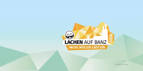 Lachen auf Banz - MICHL M\u00dcLLER L\u00c4DT EIN | Klosterwiese Banz Bad Staffelstein