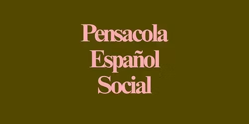 Pensacola Espa\u00f1ol Social