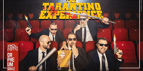 THE TARANTINO EXPERIENCE \u2022 Orpheum Extra, Graz