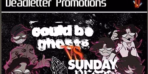 Deadletter Presents: Could Be Ghosts VS Sunday Best Tour, BRIGHTON