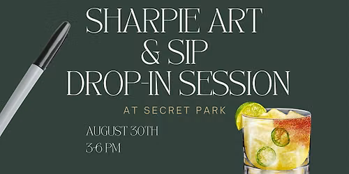 Sharpie Art & Sip Session at Secret Park