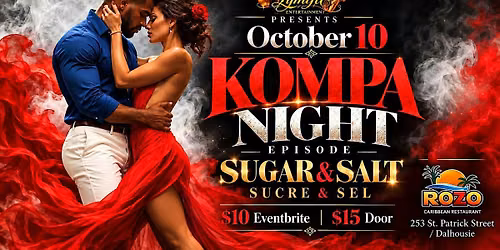 KOMPA NIGHT- SUGAR & SALT | SUCRE & SEL -October 10 2026