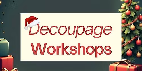 Cake & Craft Decoupage Workshop - Festive Style